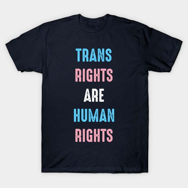 Trans Rights Are Human Rights T-Shirt by Daytone